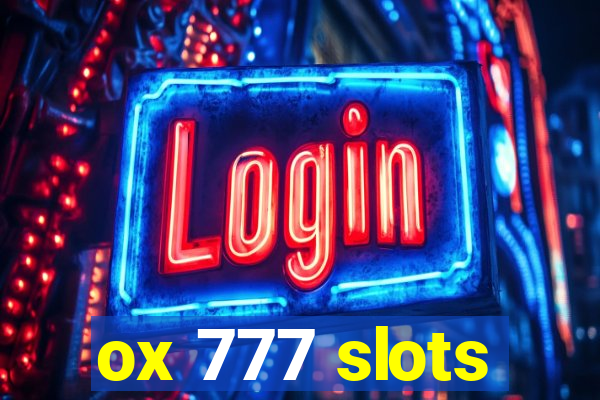 ox 777 slots